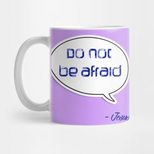 Bible quote "Do not be afraid" Jesus in blue Christian design Mug